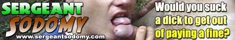 Enter Sergeant Sodomy for more pictures and movies!