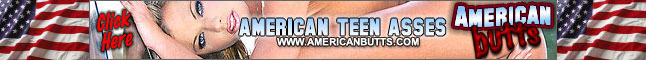 American Butts - From The Land of The Most Gorgeous Girls In The World. US girls only!